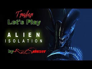 ALIEN ISOLATION Trailer - Let's play best Survival Horror {stuxers Game Trailers} [German HD+]