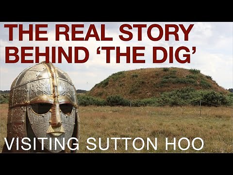 'Greatest Archaeological Discovery in British History' - Visiting Sutton Hoo