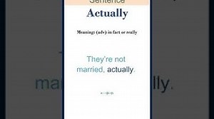 Actually meaning Actually in a Sentence Most common words in English shorts