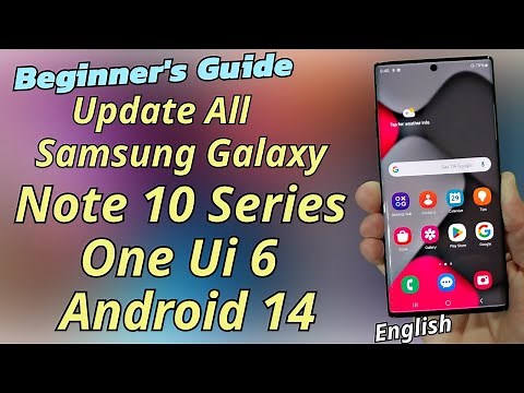 Update Galaxy Note 10 Series To ONE Ui 6 To Android 14 English