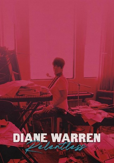 Diane Warren: Relentless streaming: watch online