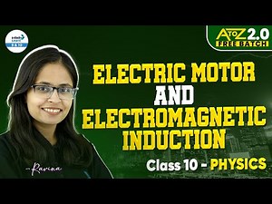 Electric Motor and Electromagnetic Induction | Class 10 Physics | LIVE | ‪@InfinityLearn_910‬