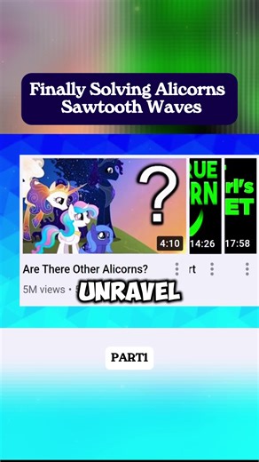 Understanding Alicorns in My Little Pony: Sawtooth Waves Part 1
