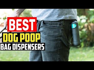 ✅Top 5 Best Dog Poop Bag Dispensers in 2025