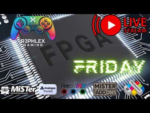 [EN] [CA] FPGA FRIDAY! Live Gaming + Hang Out!