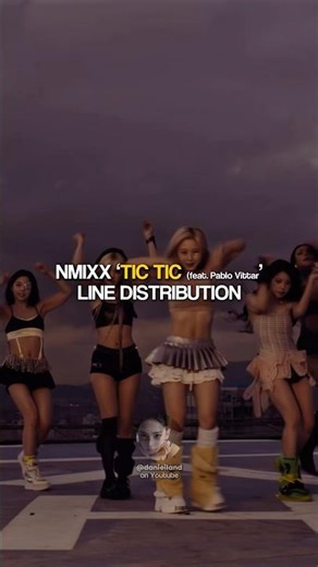 NMIXX ‘TIC TIC’ LINE DISTRIBUTION #nmixx #tictic #linedistribution #lily #kyujin #sullyoon #haewon