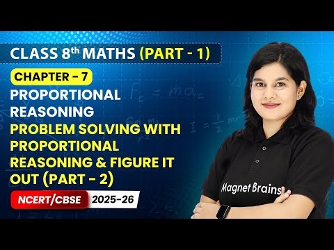 Problem Solving with Proportional Reasoning & Figure it Out (Part 2) | Class 8 Maths | Ch 7 | CBSE