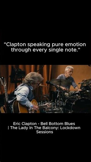 Eric Clapton - Bell Bottom Blues | The Lady In The Balcony: Lockdown Sessions