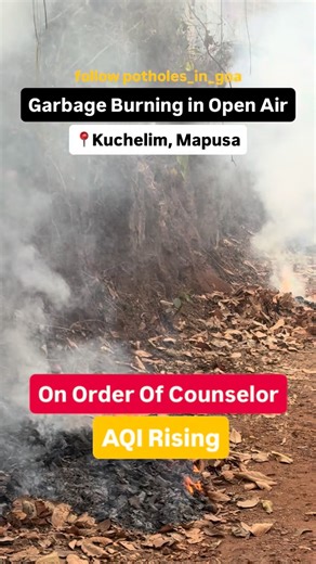 Potholes In Goa on Instagram: "News reports come saying that AQI in Goa is rising, and that means air quality is getting worse in Goa. We have seen how Delhi is suffering. Do we want the same in Goa ? then why this open is burning is not stopped and why counsellor don’t have knowledge and information that it’s that leaves or anything plastic should not be burnt. Where is the garbage management and waste management system in Goa, which is the failure of the engine government of BJP. this is also