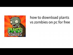 how to download plants vs zombies on pc for free