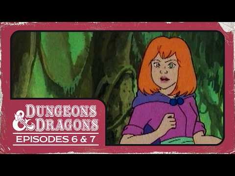 Dungeons & Dragons: Animated Series | Episodes 6 - 7