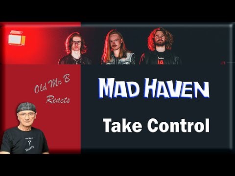 Mad Haven - Take Control (Reaction)