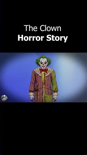 The Clown 🤡 Horror Story #shorts #horrorshorts