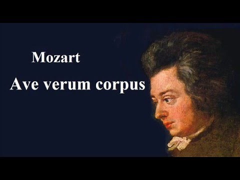 モーツァルト 「アヴェ・ヴェルム・コルプス」K.618 Mozart : Ave verum corpus