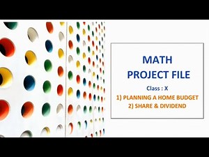 Maths project on planning of a home budget and shares and dividend | Maths project for class 10 ICSE