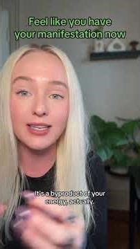 Feel like you have your manifestation now