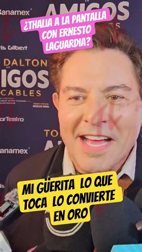 ¿Thalia a la pantalla con Ernesto Laguardia?