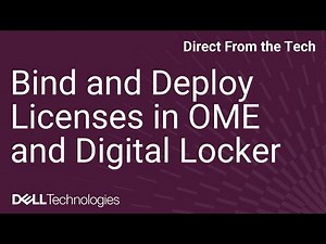 Bind and Deploy License Entitlements With OME and Digital Locker