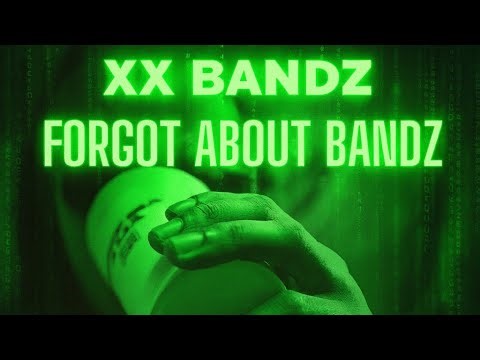 Forgot About Bandz Freestyle | XX Bandz @donXXBandz