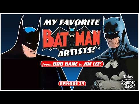 My Favorite Batman Artists!