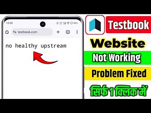 Testbook no healthy upstream testbook not opening problem fix | testbook not working today