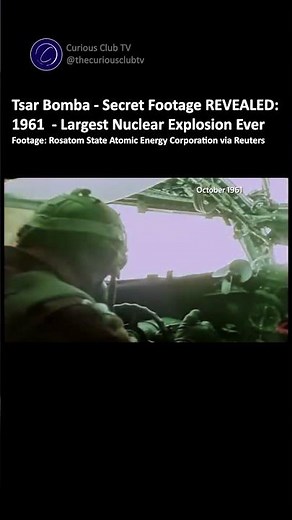 Secret Footage REVEALED: 1961 Tsar Bomba - Largest Nuclear Explosion Ever