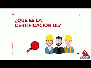 ¿QUÉ ES LA CERTIFICACIÓN UL?