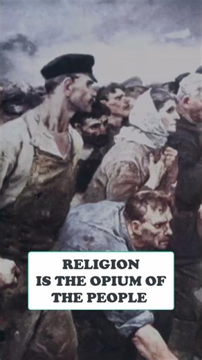 Karl Marx : Religion Is The Opium Of The People