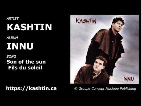 Kashtin Innu Son of the sun