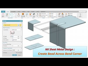 NX Sheet Metal Design : Create Bead Across Bend Corner