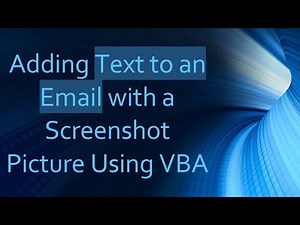 Adding Text to an Email with a Screenshot Picture Using VBA