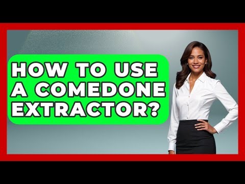 How To Use A Comedone Extractor? - Skin Savvy Dermatology