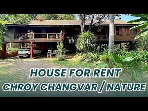 HOUSE FOR RENT IN PHNOM PENH | CHROY CHANGVAR | CAMBODIA REAL ESTATE