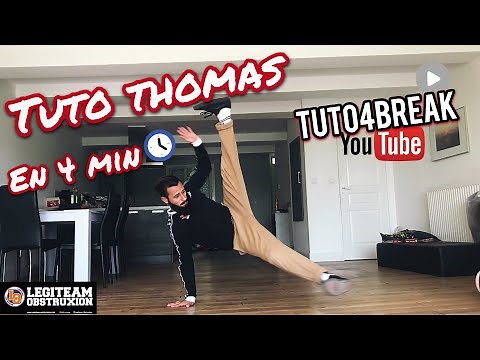 TUTO THOMAS EN 4 MIN / BREAK DANCE