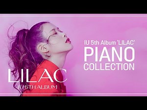 IU 5th Album 'LILAC' Full Piano Covers | 아이유 라일락 전곡 피아노 커버 모음