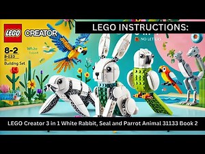 LEGO Creator 3-in-1 White Rabbit 🐰 | Build a Bunny, Parrot, or Seal! 🎨✨ 31133, Book 2