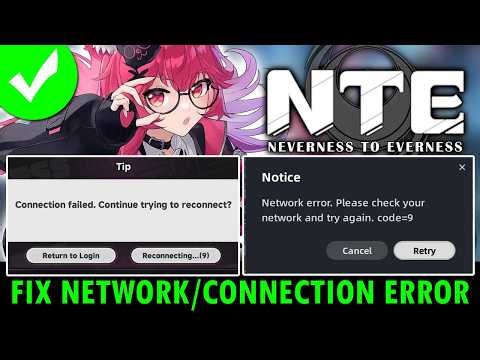Fix Neverness to Everness Network Error/Connection Failed Error