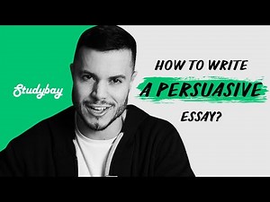 How to Write a Persuasive Essay | Studybay