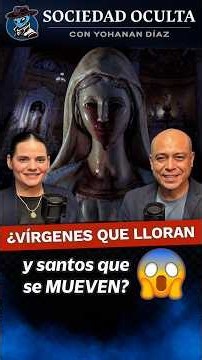 ¿Vírgenes que LLORAN y santos que se MUEVEN? 😱 Misterio de las imágenes religiosas / Sociedad Oculta