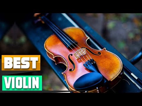 Violin : Choose the Best Violins!