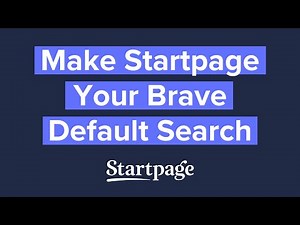 Make Startpage Your Brave Default Search Engine
