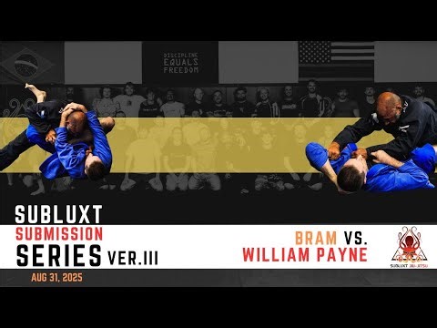 Bram vs. William Payne | Subluxt Submission Series v.3