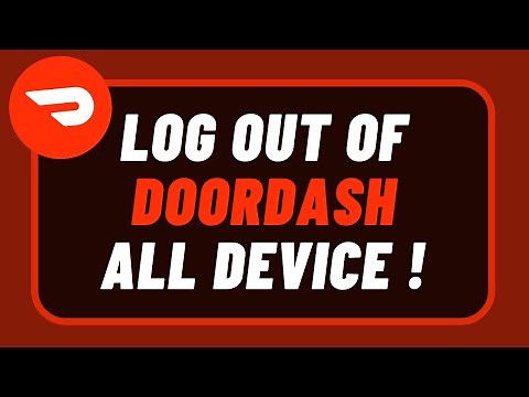 How to Logout of DoorDash on All Devices !
