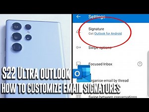 Samsung S22 Ultra - How to customize Microsoft Outlook email signature
