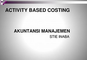 ACTIVITY BASED COSTING - SlideServe