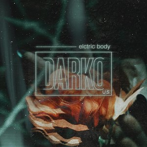 Darko U.S. - Elctric Body