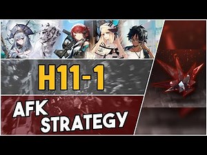 H11-1 | AFK Strategy |【Arknights】