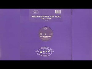 Nightmares On Wax - Dextrous (House, Techno) (1989)