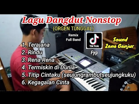 Dangdut Orgen Tunggal Terbaru 2023 || Remix Full Band (Zona Ganjur Kalimantan)