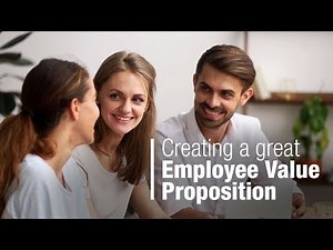 Create a great employee value proposition